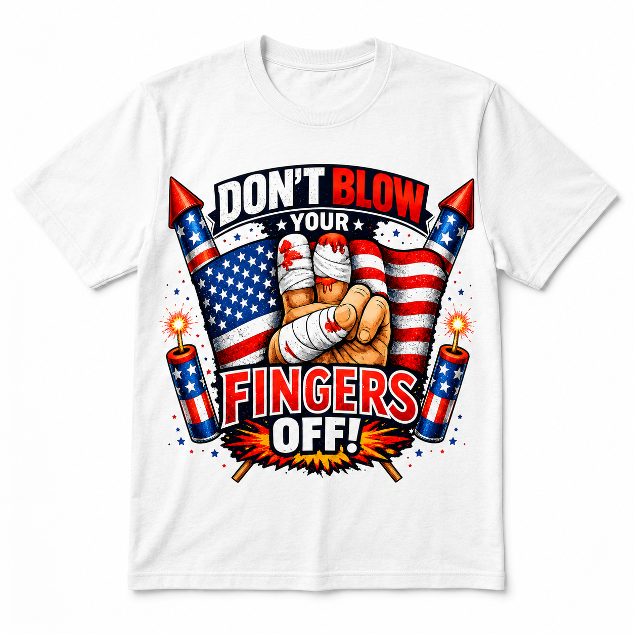 Don't Blow Your Fingers off Short Sleeve T-Shirt